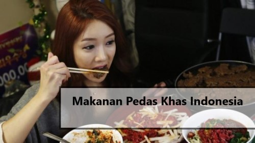 Makanan Pedas Khas Indonesia